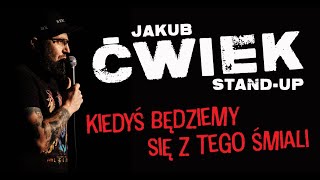 Jakub Ćwiek  Kiedyś będziemy się z tego śmiali STAND UP 2021 Cały program [upl. by Silvers]