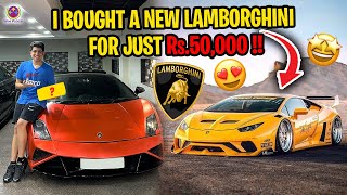 I BOUGHT A LAMBORGHINI for Rs50000  😱🔥 [upl. by Berni179]