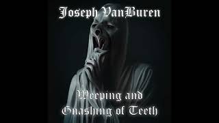 Joseph VanBuren  Weeping and Gnashing of Teeth dark epic cinematic Christian instruMental beat [upl. by Tdnaltroc]