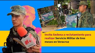 Invita Sedena a reclutamiento para realizar Servicio Militar de tres meses en Veracruz [upl. by Jaquith]