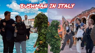 Bushman on the amazing streets of Italy BEST PRANK [upl. by Eatnoid]