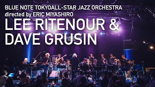 BLUE NOTE TOKYO ALLSTAR JAZZ ORCHESTRA directed by ERIC MIYASHIRO with LEE RITENOUR amp DAVE GRUSIN [upl. by Annawik]