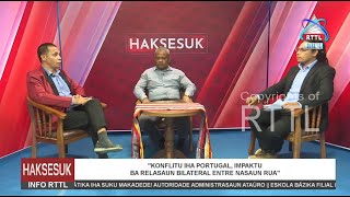 HAKSESUK quotKonflitu Iha Portugal Impaktu Ba Relasaun Bilateral Entre Nasaun Ruaquot 06062024 [upl. by Craig75]