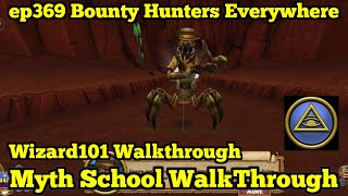 Wizard101 Myth Walkthrough ep369 Bounty Hunters Everywhere [upl. by Melicent]