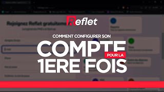 E02 Comment configurer le compte pour votre entreprise sur le logiciel Reflet [upl. by Jaffe]