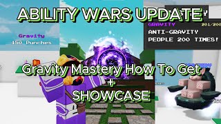 How To Get New Gravity Mastery and Showcase In Ability Wars [upl. by Eanert]