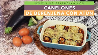 ESTA FORMA DE PREPARAR LOS CANELONES DE BERENJENA ES ÚNICA  Rollitos de berenjena y atún al horno [upl. by Haodnanehs]