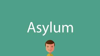 Asylum pronunciation [upl. by Noillimaxam102]