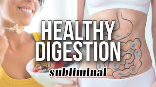 HEALTHY DIGESTION Heal GERD IBS Constipation and ALL Digestive Diseases Subliminal [upl. by Aisaim]