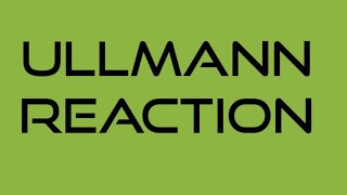 ullmann reaction [upl. by Eissat]