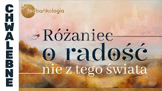 Różaniec Teobańkologia o radość nie z tego świata 0402 Niedziela [upl. by Eilagam]