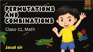 Permutations and Combinations  Class11 Math  Javal sir [upl. by Esdnyl116]