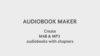 AUDIOBOOK MAKER  Create M4B amp MP3 Audiobooks with Chapters [upl. by Yrailih157]