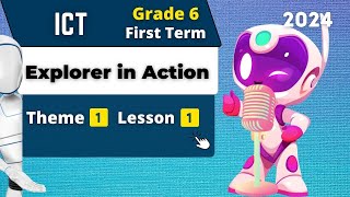 Explorer in Action  Grade 6  Theme 1  Lesson 1  ICT [upl. by Ross971]