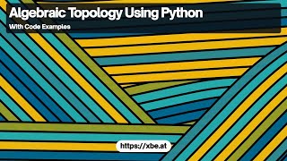 Algebraic Topology in Python Simplicial Complexes and Persistent Homology [upl. by Lippold]