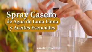 Spray de Agua de Luna Llena y Aceites Esenciales  DIY para regalar esta Navidad [upl. by Lasko]