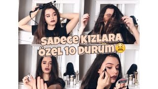 Sadece Kızların Anlayabiliceği 10 Durum  FATMANUR ÖZTEKİN [upl. by Atiuqad188]