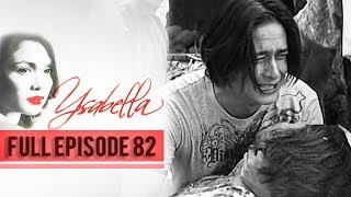 Full Episode 82  Ysabella [upl. by Ria]