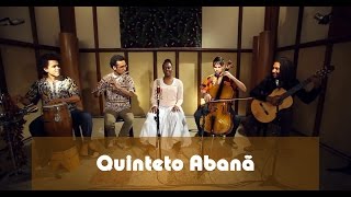 Quinteto Abanã [upl. by Llenahs795]