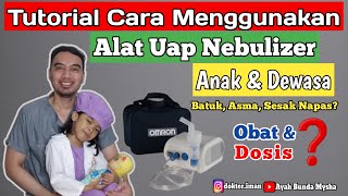 Cara Menggunakan Alat Uap Nebulizer [upl. by Jat]