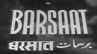 Barsaat  1949  Nargis Raj Kapoor [upl. by Thgirw940]