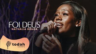 Nathália Braga  Foi Deus Cover Davi Sacer [upl. by Nashoma]