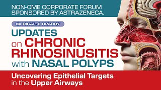 Updates on Chronic Rhinosinusitis With Nasal Polyps [upl. by Ahsoem]