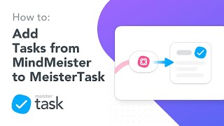 How to Mind Map Add Tasks from MindMeister to MeisterTask in the AllNew MindMeister [upl. by Jordana778]