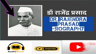 First president of indiaDr Rajendra prasadbiographycomplete audiobook [upl. by Ahseya]