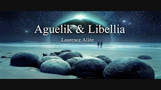 Aguelik amp Libellia original [upl. by Oisangi858]