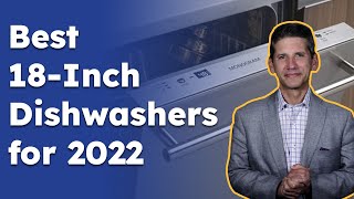 The Best 18inch Dishwasher for 2022 Our Top Picks [upl. by Ellissa618]