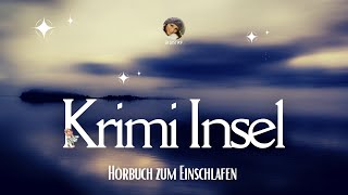 Krimi Insel Die besten Krimi Hörbücher zum Einschlafen amp Entspannen W Collins [upl. by Eilyw]