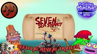 Seven Sea Shanty  Official Reveal Trailer  My Singing Monsters The Forgotten Notes [upl. by Emirej]