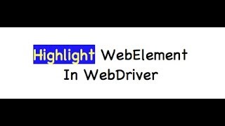 Highlight elements using JavaScriptExecutor  Selenium WebDriver Session 11 [upl. by Czarra]