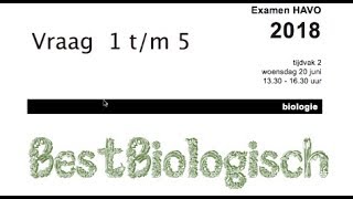 Biologie examen havo 2018 2e tijdvak vraag 1 tm 5 [upl. by Miquela]