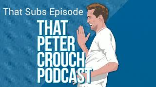 That Peter Crouch Podcast That Subs Episode [upl. by Selrahcnhoj]