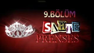 Sahte Prenses 9Bölüm [upl. by Isyak]