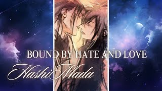 HashiMada  Bound By Hate And Love 02 [upl. by Munroe]