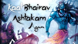 Agam  Kaalbhairav Ashtakam  POWERFUL MUSIC TO REMOVE DARK ENERGY  Shiv  Mahakal [upl. by Adnarahs]