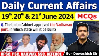 19th  20th amp 21st June 2024  Current Affairs Today  June Daily Current  Current affairs 2024 [upl. by Anayt]