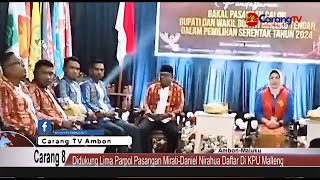 Didukung Lima Parpol Pasangan Miratih dan Daniel Nirahua Daftar di KPU Malteng [upl. by Dnamron77]