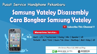 Samsung Yateley Disassembly  Cara Bongkar Samsung Yateley [upl. by Cutlip]