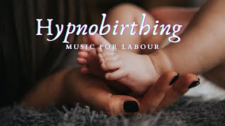 Hypnobirthing Music For Labour  Hypnobirthing Meditation amp Relaxation Music With Affirmations [upl. by Iborian110]