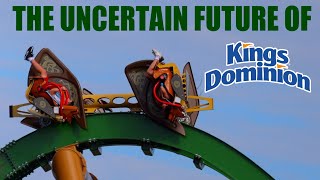 The Uncertain Future of Kings Dominion [upl. by Neron]