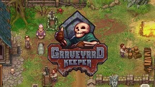 Fantastic Graveyard Building Simulator  Graveyard Keeper 10 Gameplay [upl. by Kiel]