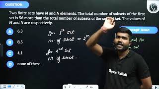 Two finite sets have \M\ and \N\ elements The total number of subsets of the first set is 56 [upl. by Irami]