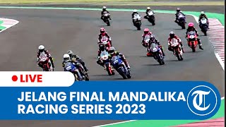 🔴 Jelang Final Race Begini Aksi Veda Ega Pratama dan 17 Pembalap Mandala Racing Series 2023 [upl. by Bergh547]