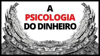 17 Lições sobre dinheiro  A psicologia do dinheiro Morgan Housel [upl. by Onaled]