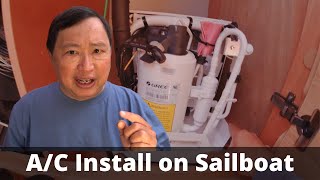 Installing an Air Conditioner on a Sailboat [upl. by Ssew660]