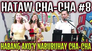 HATAW CHA  CHA 8 2024  HABANG AKOY NABUBUHAY CHACHA  REA ARLIN amp PRUDY  ZALDY MINI STUDIO [upl. by Aiden]